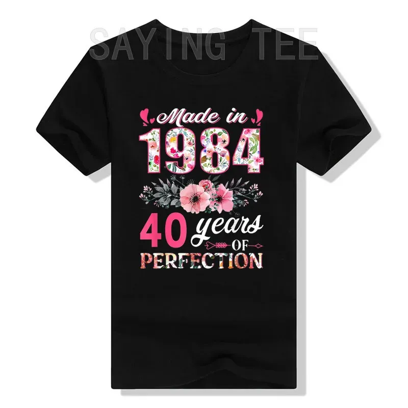 Made In 1984 Floral 40 Year Old 40th Birthday Gift for Women's Fashion T-Shirt Mother's Day Mama Wife Presents Born In 1984 Tops