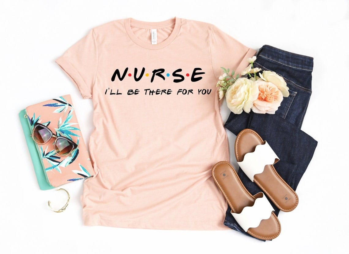 2022 Nurse I'Ll Be There For You Letter Print Tshirt Women'S Clothing Funny Pink T Shirt Female Nursing School Tee Shirt Femme