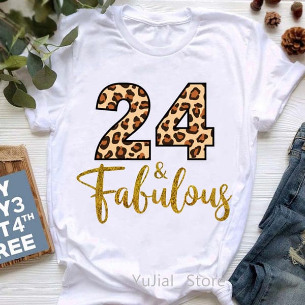 Birthday Gift T-Shirt Women'S Clothing 2022 Leopard 16th-37th Fabulous Graphic Print Tshirt Fem Femme T Shirt Female