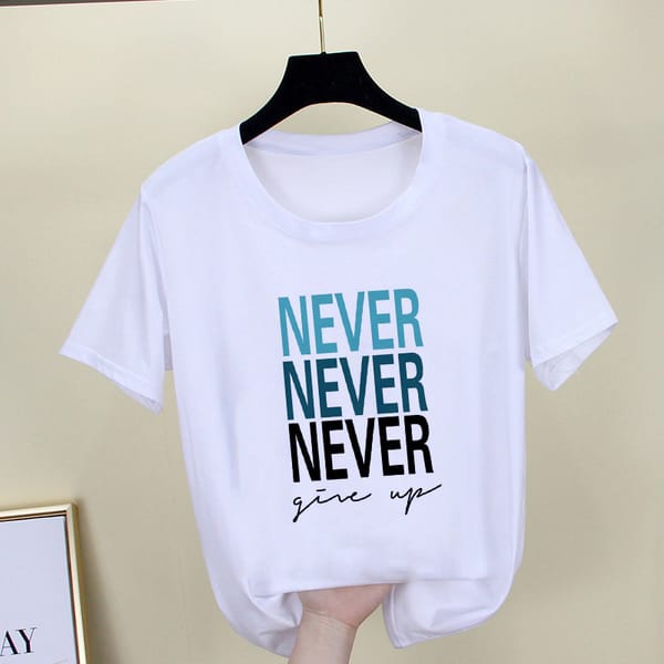 T shirt Women Never Give Up Letter printed T-shirt Harajuku Casual T-shirt female white tops new summer Tshirt women's clothing