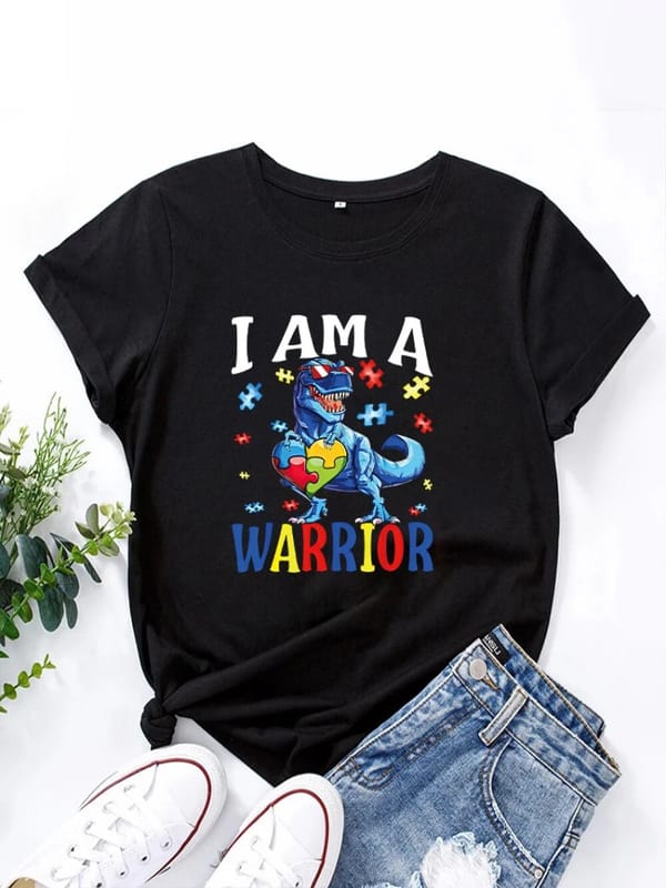 I Am A Warrior Autism Women T Shirt Summer Fashion Short Sleeved T-shirt Printed O-neck Casual T-shirt Women's Clothing